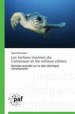 bokomslag Les Tortues Marines Du Cameroun Et Les Milieux Côtiers