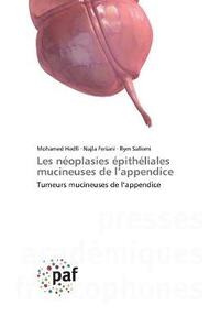 bokomslag Les noplasies pithliales mucineuses de l'appendice