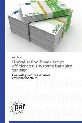 bokomslag Liberalisation Financiere Et Efficience Du Systeme Bancaire Tunisien