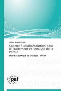 bokomslag Spectre A Multiresolution Pour Le Traitement Et l'Analyse de la Parole