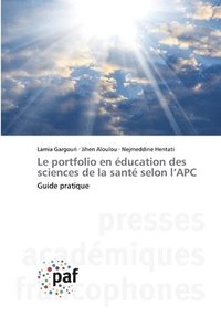 bokomslag Le portfolio en ducation des sciences de la sant selon l'APC