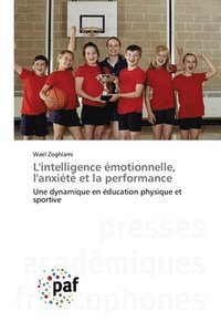 bokomslag L'intelligence émotionnelle, l'anxiété et la performance