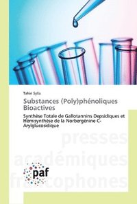 bokomslag Substances (Poly)phnoliques Bioactives
