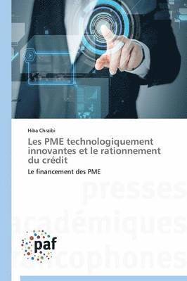 Les Pme Technologiquement Innovantes Et Le Rationnement Du Credit 1