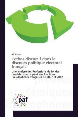 bokomslag L'Ethos Discursif Dans Le Discours Politique Électoral Français
