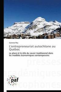 bokomslag L'Entrepreneuriat Autochtone Au Québec