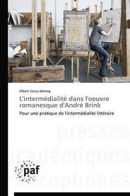 Albert Jiatsa Jokeng - L'intermédialité dans l'oeuvre romanesque d'André Brink, Häftad