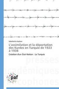 bokomslag L Assimilation Et La Deportation Des Kurdes En Turquie de 1923 A 1938