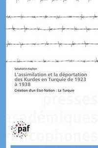 bokomslag L Assimilation Et La Déportation Des Kurdes En Turquie de 1923 À 1938