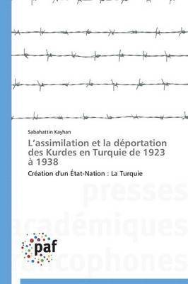bokomslag L Assimilation Et La Déportation Des Kurdes En Turquie de 1923 À 1938