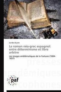 bokomslag Le Roman Neo-Grec Espagnol