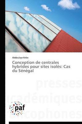bokomslag Conception de Centrales Hybrides Pour Sites Isolés