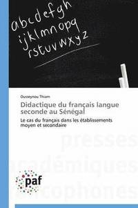 bokomslag Didactique Du Francais Langue Seconde Au Senegal
