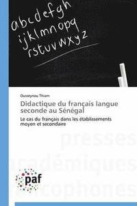 bokomslag Didactique Du Français Langue Seconde Au Sénégal