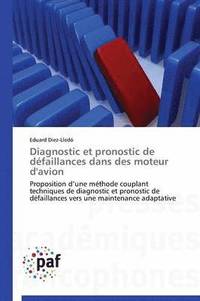 bokomslag Diagnostic Et Pronostic de Défaillances Dans Des Moteur d'Avion