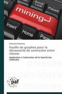 bokomslag Fouille de Graphes Pour La Decouverte de Contrastes Entre Classes