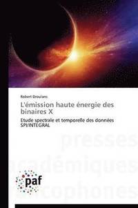 bokomslag L'Emission Haute Energie Des Binaires X