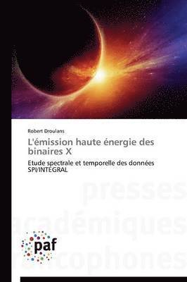 bokomslag L'Émission Haute Énergie Des Binaires X