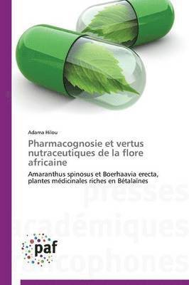 bokomslag Pharmacognosie Et Vertus Nutraceutiques de la Flore Africaine