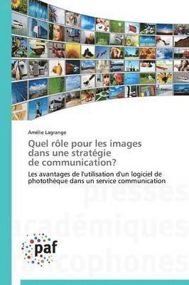 bokomslag Quel Role Pour Les Images Dans Une Strategie de Communication?