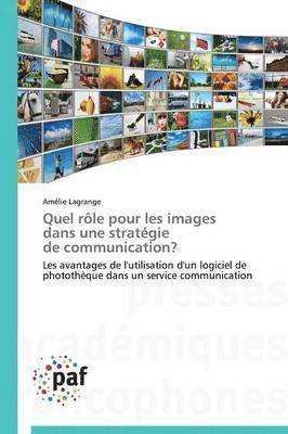 Quel Rôle Pour Les Images Dans Une Stratégie de Communication?