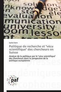 bokomslag Politique de Recherche Et 'vecu Scientifique' Des Chercheurs En Suisse