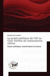 bokomslag Le Projet Politique de l'Up Au Chili