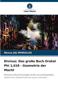 bokomslag Divinus: Das große Buch Orakel Phi 1,618 - Geometrie der Macht