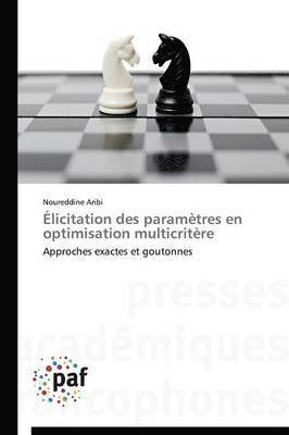 Elicitation Des Parametres En Optimisation Multicritere 1