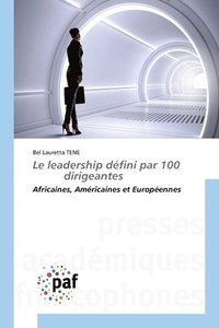 bokomslag Le leadership dfini par 100 dirigeantes
