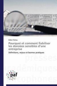 bokomslag Pourquoi Et Comment Fiabiliser Les Données Sensibles D Une Entreprise