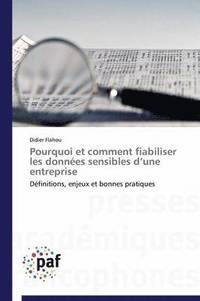 bokomslag Pourquoi Et Comment Fiabiliser Les Donnees Sensibles D Une Entreprise