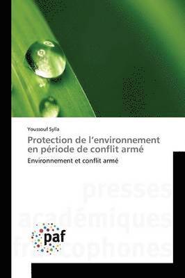 Protection de L Environnement En Periode de Conflit Arme 1