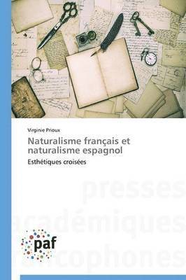 bokomslag Naturalisme Francais Et Naturalisme Espagnol