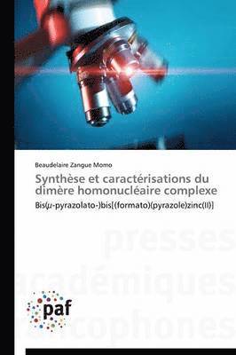 Synthese Et Caracterisations Du Dimere Homonucleaire Complexe 1