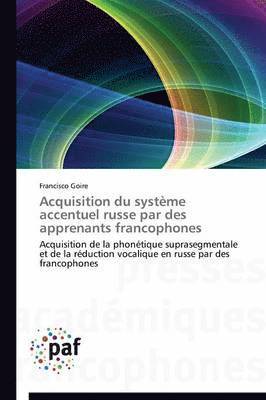 bokomslag Acquisition Du Système Accentuel Russe Par Des Apprenants Francophones