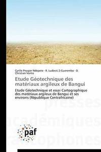 bokomslag Etude Geotechnique Des Materiaux Argileux de Bangui