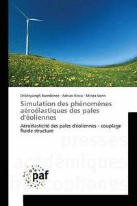 bokomslag Simulation Des Phénomènes Aéroélastiques Des Pales d'Éoliennes