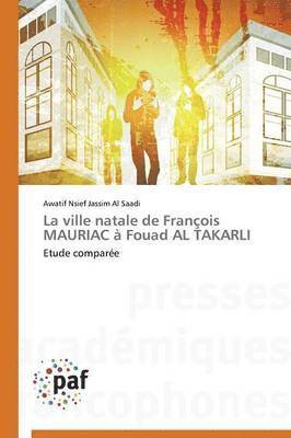 La Ville Natale de Francois Mauriac A Fouad Al Takarli 1