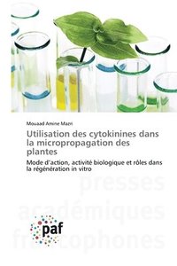 bokomslag Utilisation des cytokinines dans la micropropagation des plantes