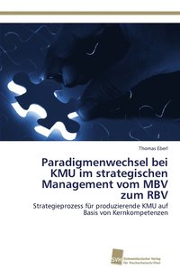 bokomslag Paradigmenwechsel bei KMU im strategischen Management vom MBV zum RBV