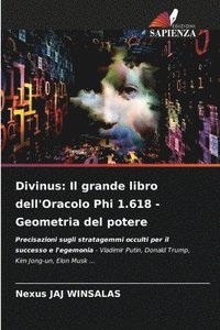 bokomslag Divinus: Il grande libro dell'Oracolo Phi 1.618 - Geometria del potere