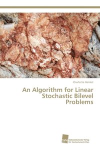 bokomslag An Algorithm for Linear Stochastic Bilevel Problems