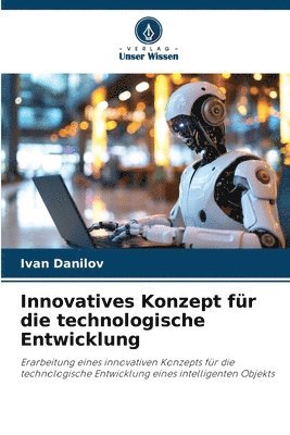 bokomslag Innovatives Konzept für die technologische Entwicklung