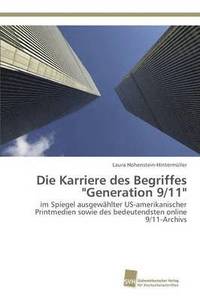 bokomslag Die Karriere des Begriffes &quot;Generation 9/11&quot;