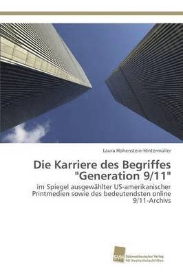 Die Karriere des Begriffes &quot;Generation 9/11&quot; 1