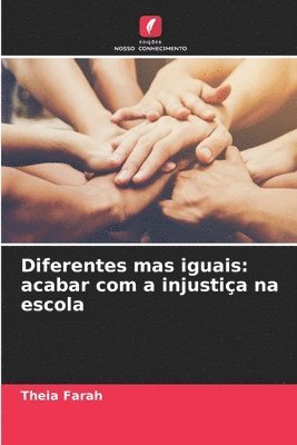 bokomslag Diferentes mas iguais: acabar com a injustiça na escola
