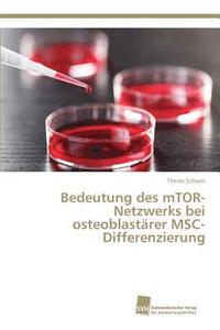 bokomslag Bedeutung des mTOR-Netzwerks bei osteoblastrer MSC-Differenzierung