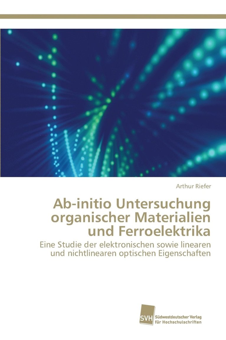 Ab-initio Untersuchung organischer Materialien und Ferroelektrika 1