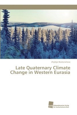 bokomslag Late Quaternary Climate Change in Western Eurasia